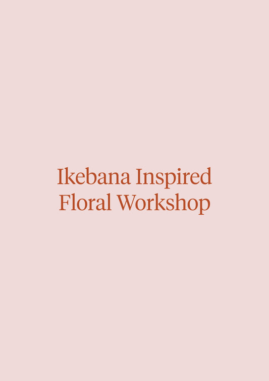 Ikebana Inspired Floral Arrangement Workshop - Saturday 17th of February